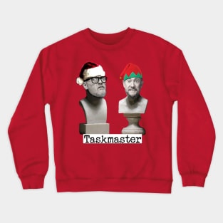 Taskmaster christmas gift for him (with text) Crewneck Sweatshirt